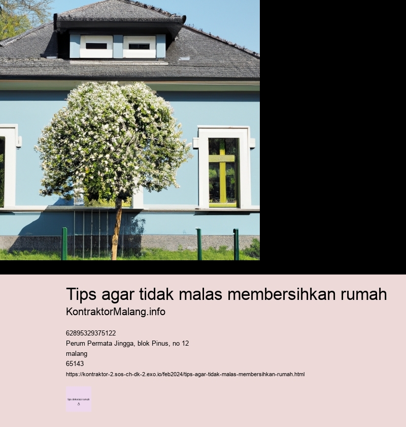 tips agar tidak malas membersihkan rumah